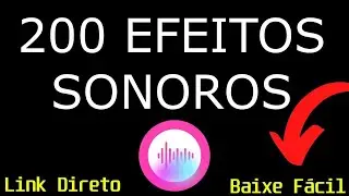 Pack de Efeitos Sonoros Para Edi&ccedil;&atilde;o de V&iacute;deos 😍 + de 200 Efeitos + ORGANIZADO 😍 + F&Aacute;CIL BAIXAR