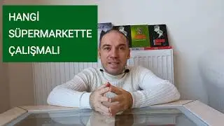 BİM - A101 - ŞOK - MİGROS HANGİ S&Uuml;PERMARKETTE &Ccedil;ALIŞMALIYIM?