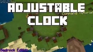 Fully Adjustable Clock Command For The Bedrock Edition of Minecraft
