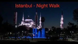 Istanbul - Night Walk (4K)