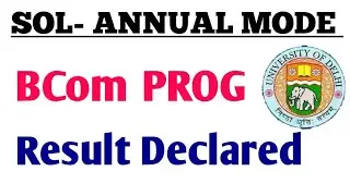 SOL Bcom Prog Annual Mode Result declared 2022 | SOL Annual Mode Result declared 2022