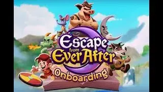 Escape from Ever After - Onboarding