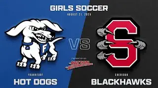 Frankfort v Sheridan | 2025 Girls Soccer | Bragg Sports Media