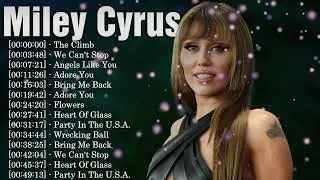 Miley Cyrus Greatest Hits &ndash; Top 20 Songs ｜ Complete Pop Rock Album Experience