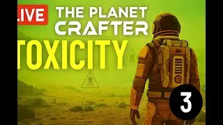The Planet Crafter | Toxicity | Part 3 #live #theplanetcrafter #toxicity #newdlc #story #gameशुरु
