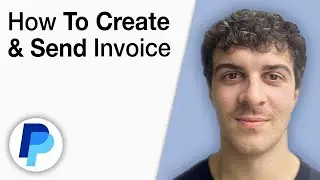 How To Create and Send a PayPal Invoice [2025 Full Guide]