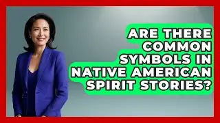 Are There Common Symbols In Native American Spirit Stories? - Inside the Supernatural