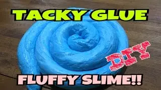 Tacky Glue Fluffy Slime! DIY