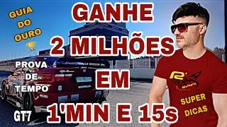 GRAN TURISMO 7, GANHE💰 2 MILHÕES, FARM, ⏱️PROVA DE TEMPO, GUIA DO OURO🚦🏁 BARCELONA NACIONAL