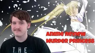 Anime Review - Murder Princess
