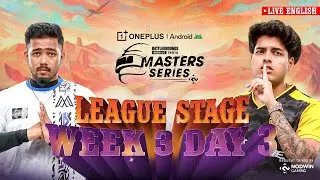 [EN] 2025 OnePlus Android BGMS Season 4 | League Week 3 - Day 3
