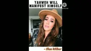 Shae Wilbur - Yahweh Will Manifest Himself