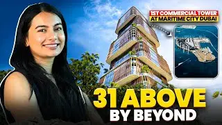 31 Above by Beyond 2025 | Maritime City Grade A Luxury Offices