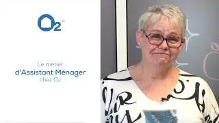 Brigitte vous pr&eacute;sente le m&eacute;tier d'Assistant M&eacute;nager chez O2