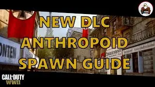 NEW DLC MAP ANTHROPOID SPAWN GUIDE Call of Duty WWII