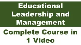 8605 | Educational Leadership and Management. Complete Course in 1 Video. Exam Preparation