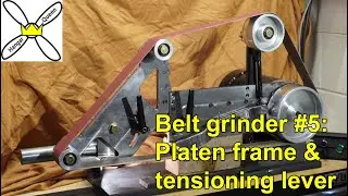 Belt grinder part 5:  Platen frame and tensioning lever