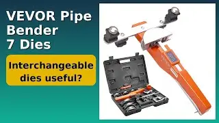 REVIEW (2025): VEVOR Pipe Bender 7 Dies. Features.