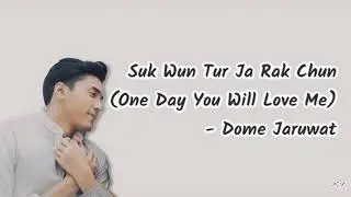 สักวันเธอจะรักฉัน Ost. Mia Archeep | Dome Jaruwat | Lyrics [Rom/Thai/EngSub]
