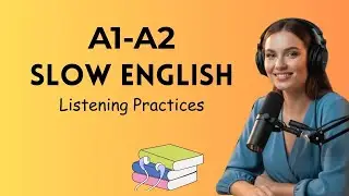 Learn English with a Slow Podcast | Speaking & Listening Practice | A1–A2 Shadowing