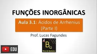 Ácidos, Nomenclatura e Fórmula dos Hidrácidos e Oxiácidos | Aula 3.1 | Prof. Lucas Fagundes