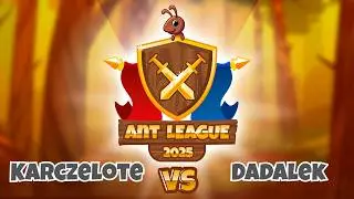 Karczelote vs Dadalek - Black Ants 1 - Ant League 2025 Edycja Wiosenna