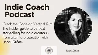 Indie Coach Podcast with Isabel Drean Podcast on Vertical Content