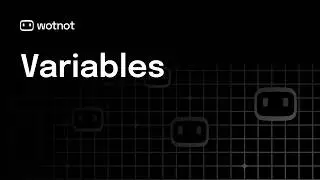 How to Manage and Use Variables in Your Chatbot flow