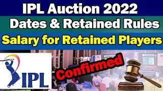 🏆IPL 2022 Mega Auction Retained Player Salary Cap🏆 Retention Date 🏆Auction Date