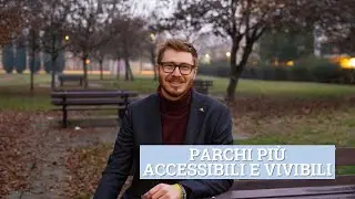 Parchi pi&ugrave; accessibili e vivibili - con Luca Vignoli