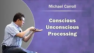 Conscious  Unconscious Processing