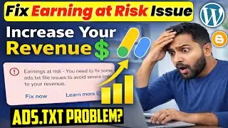Google Adsense Earning At Risk Issue Solved Kaise Kare | How to Solve Ads.txt Issue in Adsense