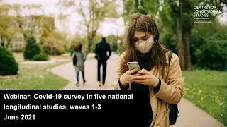 COVID-19 Survey in Five National Longitudinal Studies, waves 1-3 &ndash; webinar