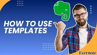 Как использовать шаблоны Evernote | Простое руководство на 2026 год