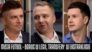 MISJA FUTBOL - BORUC W LEGII, TRANSFERY W EKSTRAKLASIE (BOREK, KOTLESZKA I OLKOWICZ)