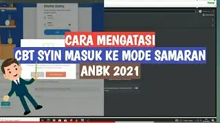 CARA MENGATASI CBT SYIN EXAMBROADMIN MASUK KE MODE PENYAMARAN ANBK 2021