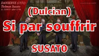 Pavan Si par souffrir from DANSERYE(1551) by Tielman Susato; Dulcians & rackett: Yasuhiko Higaki