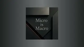 Micro is Macro