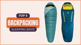 Best Backpacking Sleeping Bags of 2025