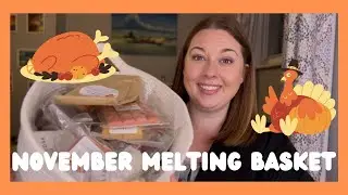 NOVEMBER MELTING BASKET! 🦃 Scents for Thanksgiving 🍁
