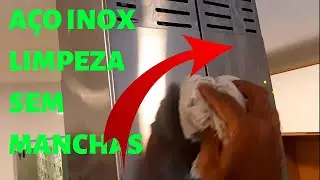 COMO LIMPAR O A&Ccedil;O INOX ESCOVADO SEM DEIXAR MANCHAS