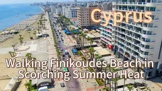 Walking Finikoudes Beach in Scorching Summer Heat Larnaca, Cyprus