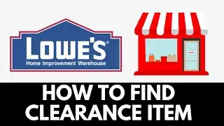 How To Find Lowes Clearance Items (2025)