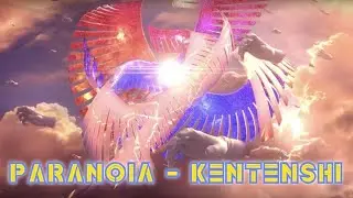 PARANOIA - KENTENSHI - WORLD OF LIGHT EDIT
