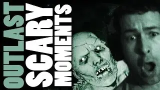 Outlast - Scary Moments (Funny Reactions)