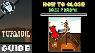 How to Close Rig in Turmoil | Starter Guide