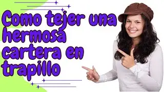 Como tejer una hermosa cartera en trapillo 