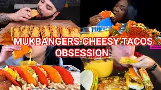 MUKBANGERS CHEESY TACOS OBSESSION 😍