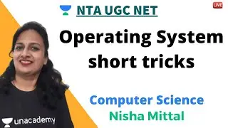 Operating System short tricks | Computer Science | Unacademy Live- NTA UGC NET | Nisha Mittal