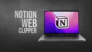How to Use Notion Web Clipper App on Mac (tutorial)